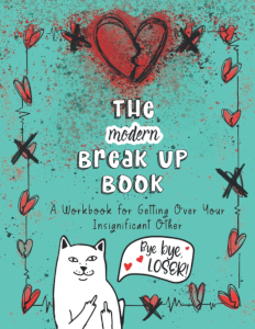 The Modern Break Up Book by Melissa Haas